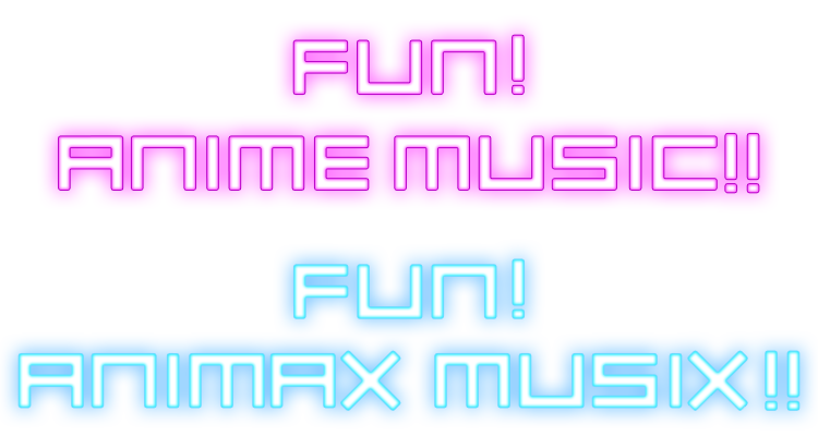 FUN! ANIME MUSIC!!　FUN! ANIMAX MUSIX!!