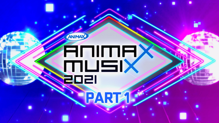 ANIMAX MUSIX 2021 Part1