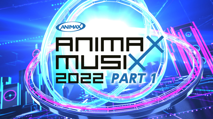 ANIMAX MUSIX 2022 Part1